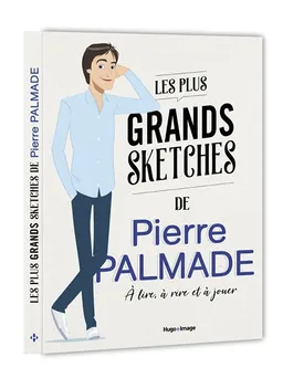 Les plus grands sketches de Pierre Palmade : à lire, à rire et à jouer | Pierre Palmade, Pierre Richard, Alain Boyer