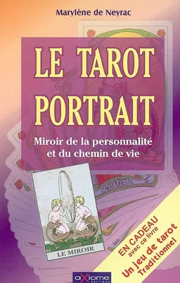Le tarot portrait : miroir de la personnalité et du chemin de vie | Marylène de Neyrac
