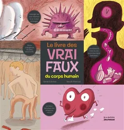 Le livre des vrai-faux du corps humain | Gérard Dhôtel, Benoît Perroud