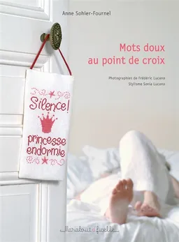 Mots doux au point de croix | Anne Sohier-Fournel, Frédéric Lucano