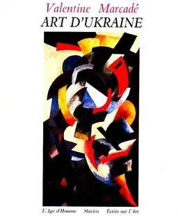 Art d'Ukraine | Valentine Marcadé