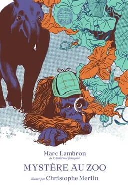 Mystère au zoo | Marc Lambron, Christophe Merlin