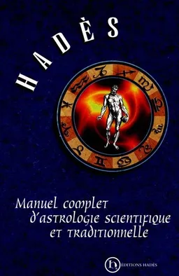 Manuel complet d'astrologie scientifique et traditionnelle | Hadès