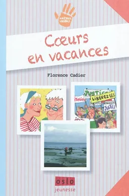 Sacrée tribu !. Vol. 2. Coeurs en vacances | Florence Cadier
