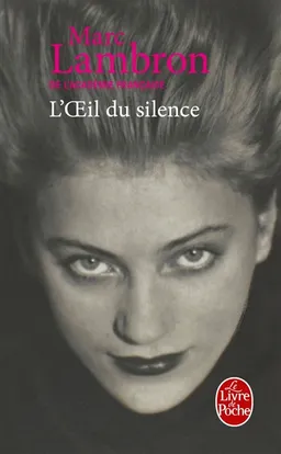 L'oeil du silence | Marc Lambron