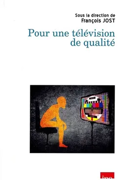 Pour une télévision de qualité | François Jost