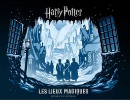 Harry Potter : les lieux magiques : scènes en diorama | Jody Revenson, Scott Buoncristiano, Claude Combacau