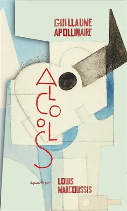 Alcools | Guillaume Apollinaire, Louis Marcoussis, Jean-Marc Chatelain