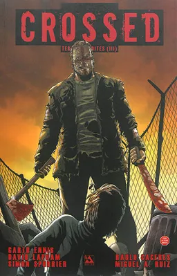 Crossed : terres maudites. Vol. 3 | Garth Ennis, David Lapham, Simon Spurrier, Raulo Caceres, Miguel A. Ruiz