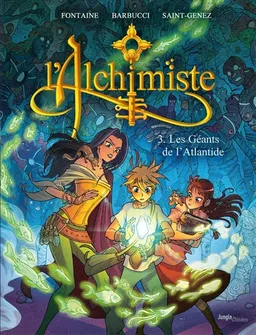 L'alchimiste. Vol. 3. Les géant de l'Atlantide | Nicolas Beuglet, Maxime Fontaine, Alessandro Barbucci, Alexandre Saint-Genez