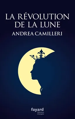 La révolution de la lune | Andrea Camilleri