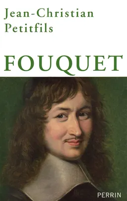 Fouquet | Jean-Christian Petitfils