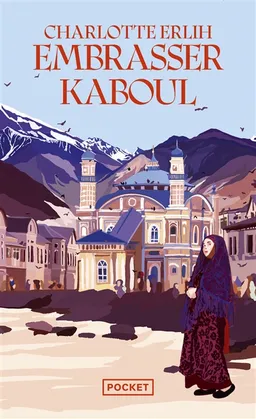 Embrasser Kaboul | Charlotte Erlih