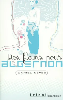 Des fleurs pour Algernon | Daniel Keyes