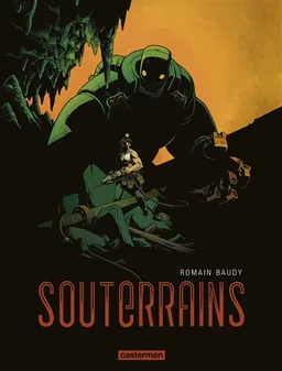 Souterrains | Romain Baudy, Albertine Ralenti