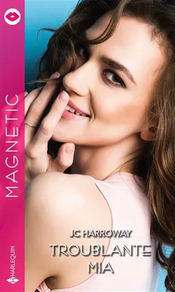 Troublante Mia | JC Harroway