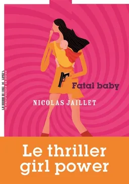Fatal baby | Nicolas Jaillet