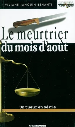 Le meurtrier du mois d'août | Viviane Janouin-Benanti