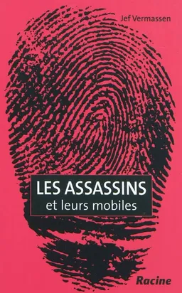 Les assassins et leurs mobiles | Jef Vermassen