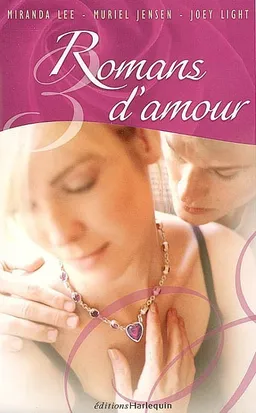 3 romans d'amour | Miranda Lee, Muriel Jensen, Joey Light