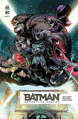 Batman detective comics. Vol. 1. La colonie | James Tynion, Eddy Barrows, Alvaro Martinez, Al Barrionuevo, Adriano Lucas, Brad Anderson