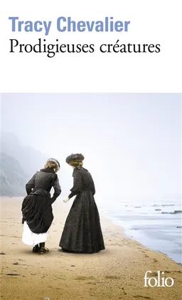 Prodigieuses créatures | Tracy Chevalier
