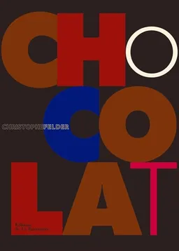 Chocolat | Christophe Felder, Michel Langot, Juliette Einhorn