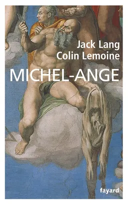 Michel-Ange | Jack Lang, Colin Lemoine
