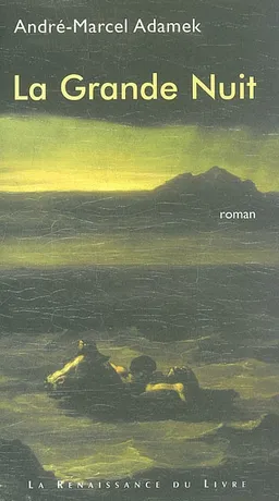 La grande nuit | André-Marcel Adamek