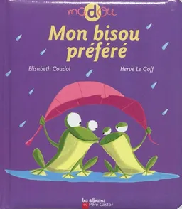 Mon bisou préféré | Elisabeth Coudol, Hervé Le Goff