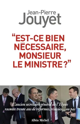 Est-ce bien nécessaire, monsieur le Ministre ? | Jean-Pierre Jouyet