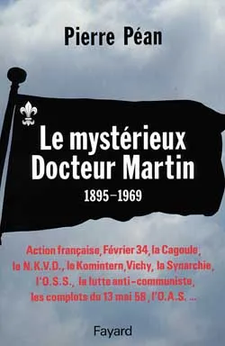 Le Mystérieux docteur Martin | Pierre Péan