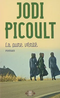 La pure vérité | Jodi Picoult