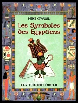 Les symboles des Egyptiens | Heike Owusu