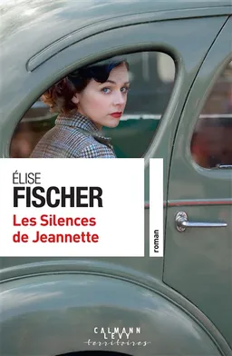 Les silences de Jeannette | Elise Fischer