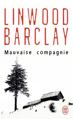 Mauvaise compagnie | Linwood Barclay