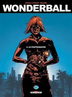 Wonderball. Vol. 4. Le photographe | Fred Duval, Jean-Pierre Pécau, Colin Wilson, Jean-Paul Fernandez, Fred Blanchard
