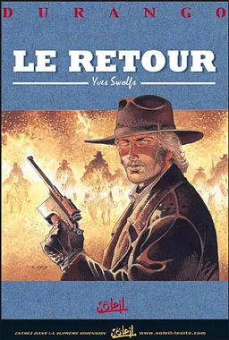 Durango. Vol. 14. Le retour | Yves Swolfs, Thierry Girod
