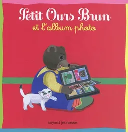 Petit Ours Brun et l'album photo | Danièle Bour, Marie Aubinais