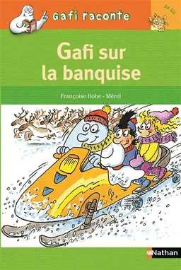 Gafi sur la banquise | Françoise Bobe, Mérel