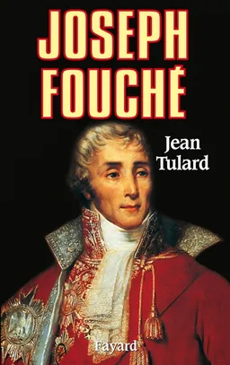 Joseph Fouché | Jean Tulard