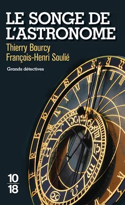 Le songe de l'astronome | Thierry Bourcy, François-Henri Soulié