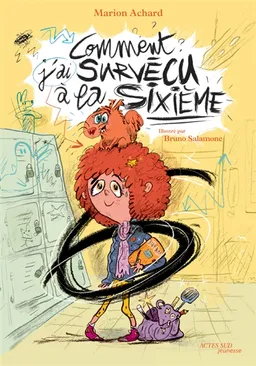 Comment j'ai survécu à la sixième | Marion Achard, Bruno Salamone