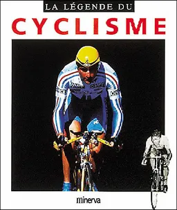La légende du cyclisme | Pierre Chany