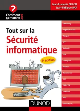 Tout sur la sécurité informatique | Jean-François Pillou, Jean-Philippe Bay