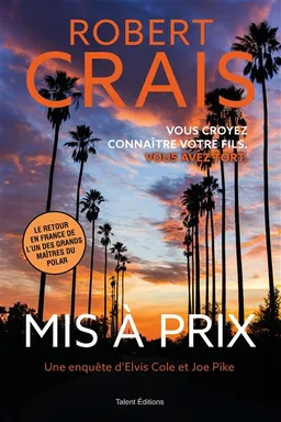 Une enquête d'Elvis Cole et Joe Pike. Mis à prix | Robert Crais