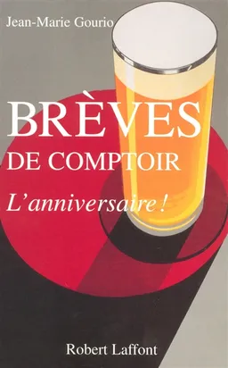 Brèves de comptoir : l'anniversaire ! | Jean-Marie Gourio