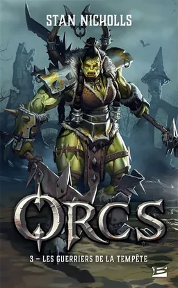 Orcs. Vol. 3. Les guerriers de la tempête | Stan Nicholls