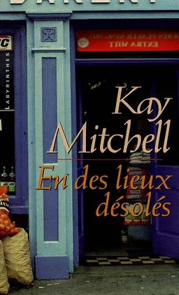 En des lieux désolés | Kay Mitchell