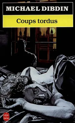 Coups tordus | Michael Dibdin